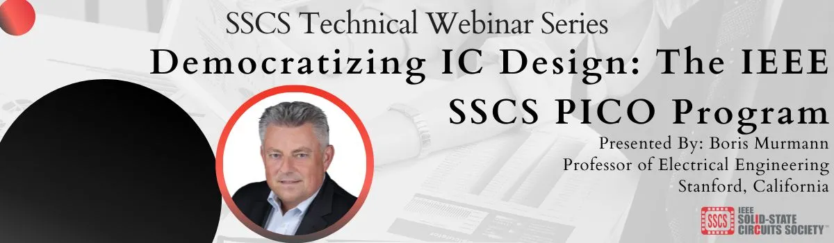 Democratizing IC Design: The IEEE SSCS PICO Program